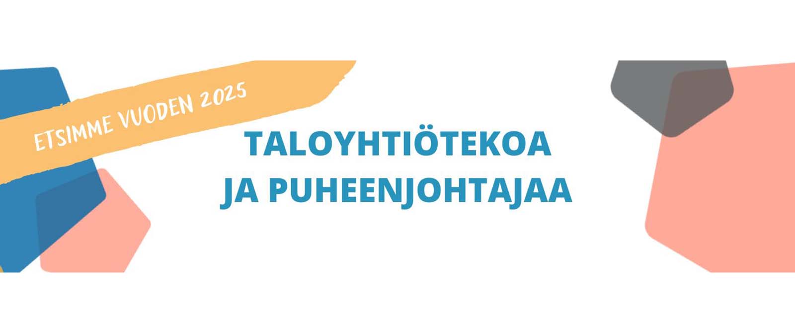 Ehdota vuoden 2025 taloyhtiötekoa ja puheenjohtajaa
